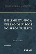 Ler Implementando a gestão de riscos no setor público, do autor Rodrigo Fontenelle De A. Miranda