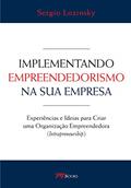 Ler Implementando Empreendedorismo na sua Empresa, do autor Sergio Lozinsky