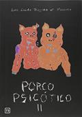 Ler Porco Psicótico II, do autor Luiz Lucas Trajano de Menezes Ler Porco Psicótico II, do autor Luiz Lucas Trajano de Menezes