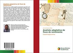 Analiste adaptativa de fluxo de sentimento: Classificação online, do autor Ismael Santana Silva