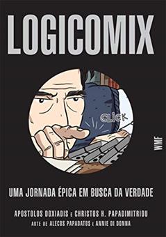Logicomix: Uma jornada épica em busca da verdade, do autor Apostolos Doxiadis; Christos H. Papadimitriou
