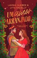 Ler Um Amor Arranjado, do autor Lyta Racielly; Lavínia Queiroz Ler Um Amor Arranjado, do autor Lyta Racielly; Lavínia Queiroz