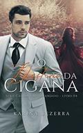 Ler Série Casamento Arranjado: O Destino da Cigana, do autor Karina Bezerra Ler Série Casamento Arranjado: O Destino da Cigana, do autor Karina Bezerra