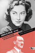 Ler Diários de Berlim 1940-1945: os Bastidores da Operação que Planejou Assassinar Hitler, do autor Marie Vassiltchikov Ler Diários de Berlim 1940-1945: os Bastidores da Operação que Planejou Assassinar Hitler, do autor Marie Vassiltchikov