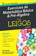 Ler Exercícios de Matemática Básica e Pré-álgebra Para Leigos - 2ª ed., do autor Mark Zegarelli