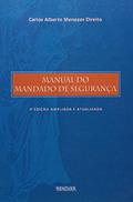 Ler Manual do Mandado de Segurança, do autor Carlos Alberto Menezes Direito Ler Manual do Mandado de Segurança, do autor Carlos Alberto Menezes Direito