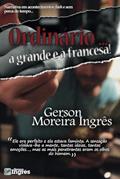 Ler Ordinário... à grande e à francesa: Ordinário (Portuguese Edition), do autor Gerson Ingrês Ler Ordinário... à grande e à francesa: Ordinário (Portuguese Edition), do autor Gerson Ingrês