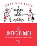 Ler A História do Mundo (volume 1): A Antiguidade: dos primeiros nômades ao último imperador romano, do autor Susan Wise Bauer Ler A História do Mundo (volume 1): A Antiguidade: dos primeiros nômades ao último imperador romano, do autor Susan Wise Bauer