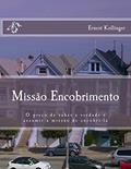 Ler Missão Encobrimento, do autor Ernest Kollinger