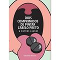 Ler Dois Comprimidos De Pintar Cabelo Preto & Outros Causos, do autor Eduardo Mercer