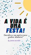 Ler A vida é uma festa: : Descubra o seu motivo para ganhar dinheiro!, do autor junim marinho Ler A vida é uma festa: : Descubra o seu motivo para ganhar dinheiro!, do autor junim marinho