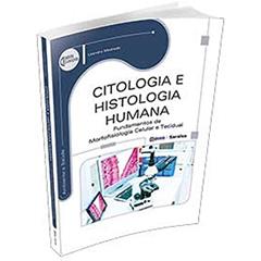 Citologia e histologia humana: Fundamentos de morfofisiologia celular e tecidual, do autor Leandro Medrado