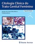 Ler Citologia Clínica do Trato Genital Feminino, do autor Jacinto da Costa Silva Neto Ler Citologia Clínica do Trato Genital Feminino, do autor Jacinto da Costa Silva Neto