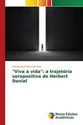 Ler "Viva a vida": a trajetória soropositiva de Herbert Daniel, do autor José Piotrovski Dias Cláudio Ler "Viva a vida": a trajetória soropositiva de Herbert Daniel, do autor José Piotrovski Dias Cláudio