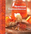 Ler Memorias Gastronomicas. Livro De Receitas Deliciosas Para Você Preparar E Colecionar, do autor Caroline Brewster Ler Memorias Gastronomicas. Livro De Receitas Deliciosas Para Você Preparar E Colecionar, do autor Caroline Brewster