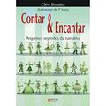 Ler Contar e encantar: Pequenos segredos da narrativa, do autor Cléo Busatto Ler Contar e encantar: Pequenos segredos da narrativa, do autor Cléo Busatto