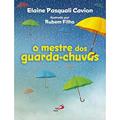 Ler O Mestre dos Guarda-chuvas, do autor Elaine Pasquali Cavion Ler O Mestre dos Guarda-chuvas, do autor Elaine Pasquali Cavion
