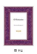 Ler O Feiticeiro, do autor Xavier Marques
