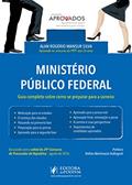Ler Ministério Público Federal. Guia Completo Sobre Como Se Preparar Para a Carreira - Coleção Aprovados, do autor Alan Rogério Mansur Silva Ler Ministério Público Federal. Guia Completo Sobre Como Se Preparar Para a Carreira - Coleção Aprovados, do autor Alan Rogério Mansur Silva