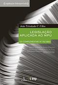 Ler Legislação Aplicada ao MPU, do autor João Trindade Cavalcante Filho Ler Legislação Aplicada ao MPU, do autor João Trindade Cavalcante Filho