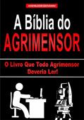 Ler A bíblia do Agrimensor: O livro que todo Agrimensor deveria ler!, do autor Adenilson Giovanini Ler A bíblia do Agrimensor: O livro que todo Agrimensor deveria ler!, do autor Adenilson Giovanini