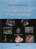Ler Ultrassonografia Doppler em Pequenos Animais, do autor Cibele Figueira Carvalho Ler Ultrassonografia Doppler em Pequenos Animais, do autor Cibele Figueira Carvalho