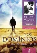Ler Nos domínios da mediunidade (Coleção A vida no mundo espiritual Livro 8), do autor Francisco Cândido Xavier; André Luiz (Espírito) Ler Nos domínios da mediunidade (Coleção A vida no mundo espiritual Livro 8), do autor Francisco Cândido Xavier; André Luiz (Espírito)