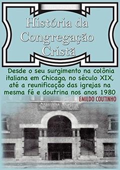 História da Congregação Cristã, do autor Emildo Coutinho