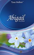 Ler Abigail (Essas Mulheres Livro 5), do autor Ziza Alencar