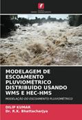 Ler Modelagem de Escoamento Pluviométrico Distribuído Usando Wms E Hec-HMS: MODELAÇÃO DO ESCOAMENTO PLUVIOMÉTRICO, do autor Dilip Kumar; Dr R K Bhattacharjya Ler Modelagem de Escoamento Pluviométrico Distribuído Usando Wms E Hec-HMS: MODELAÇÃO DO ESCOAMENTO PLUVIOMÉTRICO, do autor Dilip Kumar; Dr R K Bhattacharjya