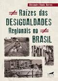 Ler Raízes das Desigualdades Regionais no Brasil, do autor Alexandre Rands Barros Ler Raízes das Desigualdades Regionais no Brasil, do autor Alexandre Rands Barros