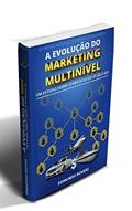Ler A Evolução do Marketing Multinível, do autor Edmundo Roveri