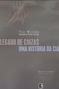 Ler Legado De Cinzas, do autor Tim Weiner Ler Legado De Cinzas, do autor Tim Weiner