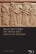 Ler No Princípio Eram os Deuses, do autor Jean Bottero