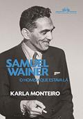 Ler Samuel Wainer: O homem que estava lá, do autor Karla Monteiro