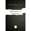 Ler Relações In Sensatas, do autor Gilberto Barbosa Celestino Ler Relações In Sensatas, do autor Gilberto Barbosa Celestino