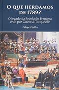 Ler O que Herdamos de 1789?, do autor Felipe Freller
