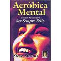 Ler Aeróbica Mental, do autor Steve Simms