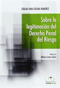 Ler Sobre la legitimación del Derecho penal del riesgo, do autor Edgar Iván Colina Ramírez Ler Sobre la legitimación del Derecho penal del riesgo, do autor Edgar Iván Colina Ramírez