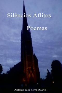 Silêncios Aflitos: Poemas, do autor António Duarte