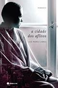 Ler A Cidade dos Aflitos, do autor Luís Pedro Cabral Ler A Cidade dos Aflitos, do autor Luís Pedro Cabral