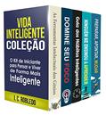 Ler Vida Inteligente: Coleção (Livros 1-5): O Kit de Iniciante para Pensar e Viver de Forma Mais Inteligente (Domine Sua Mente, Transforme Sua Vida), do autor I. C. Robledo