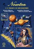 Ler Newton e o triunfo do mecanicismo, do autor Marco Braga; Andréia Guerra; José Cláudio Reis Ler Newton e o triunfo do mecanicismo, do autor Marco Braga; Andréia Guerra; José Cláudio Reis