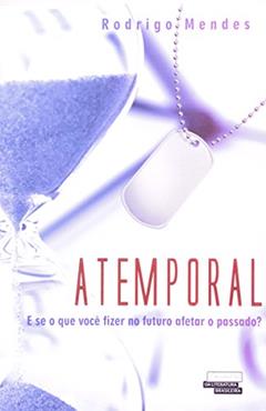 Atemporal, do autor Rodrigo Cassano Mendes