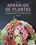 Ler ARRANJOS DE PLANTAS, do autor STEVE ASBELL Ler ARRANJOS DE PLANTAS, do autor STEVE ASBELL