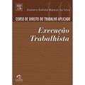 Ler Curso de Direito do Trabalho Aplicado. Execução Trabalhista - Volume 10, do autor Homero Batista Mateus da Silva Ler Curso de Direito do Trabalho Aplicado. Execução Trabalhista - Volume 10, do autor Homero Batista Mateus da Silva