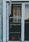 Ler Crônicas Atemporais, do autor Zé Arnaldo Guimarães