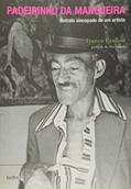 Ler Padeirinho da Mangueira: retrato sincopado de um artista, do autor Franco Paulino