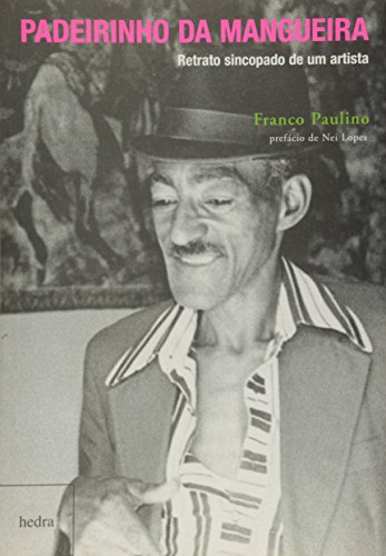 Ler Padeirinho da Mangueira: retrato sincopado de um artista, do autor Franco Paulino