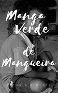 Ler Manga Verde de Mangueira, do autor Antonio Pimenta Ler Manga Verde de Mangueira, do autor Antonio Pimenta